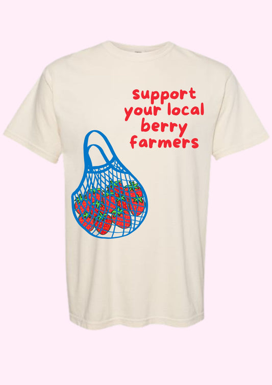 Support Your Local Berry Farmers Tee