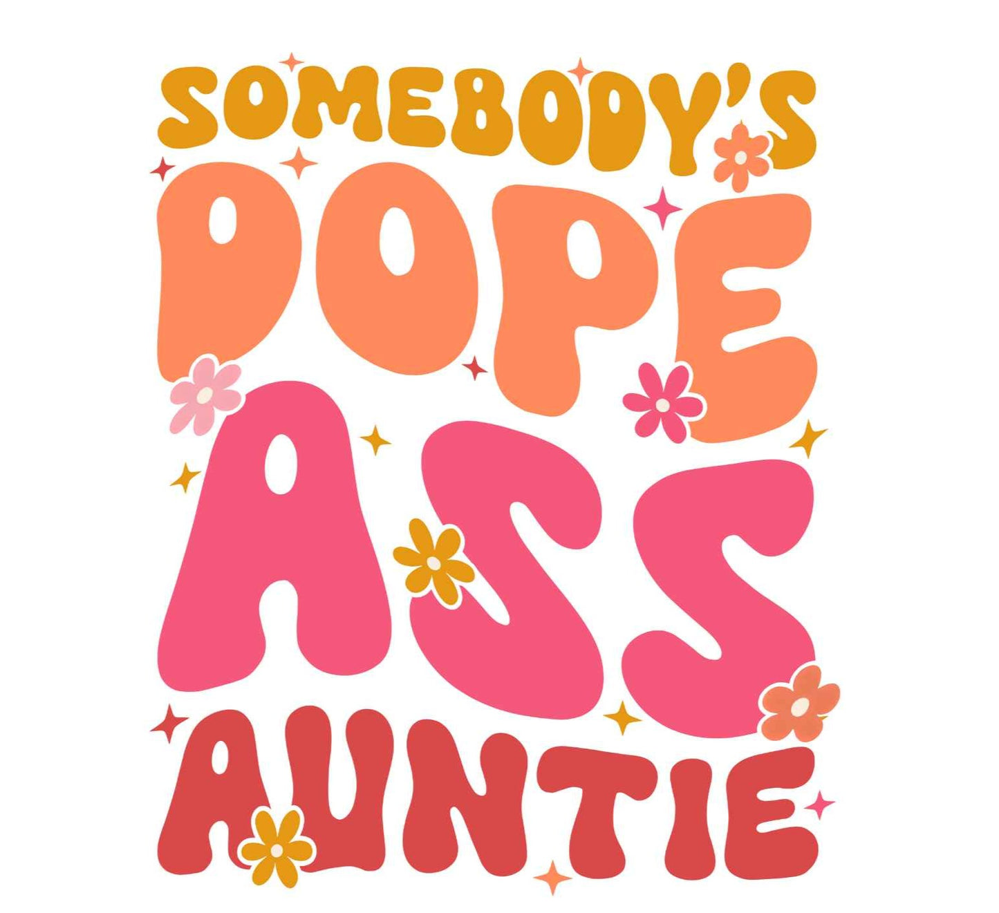 Dope Ass Auntie Tee