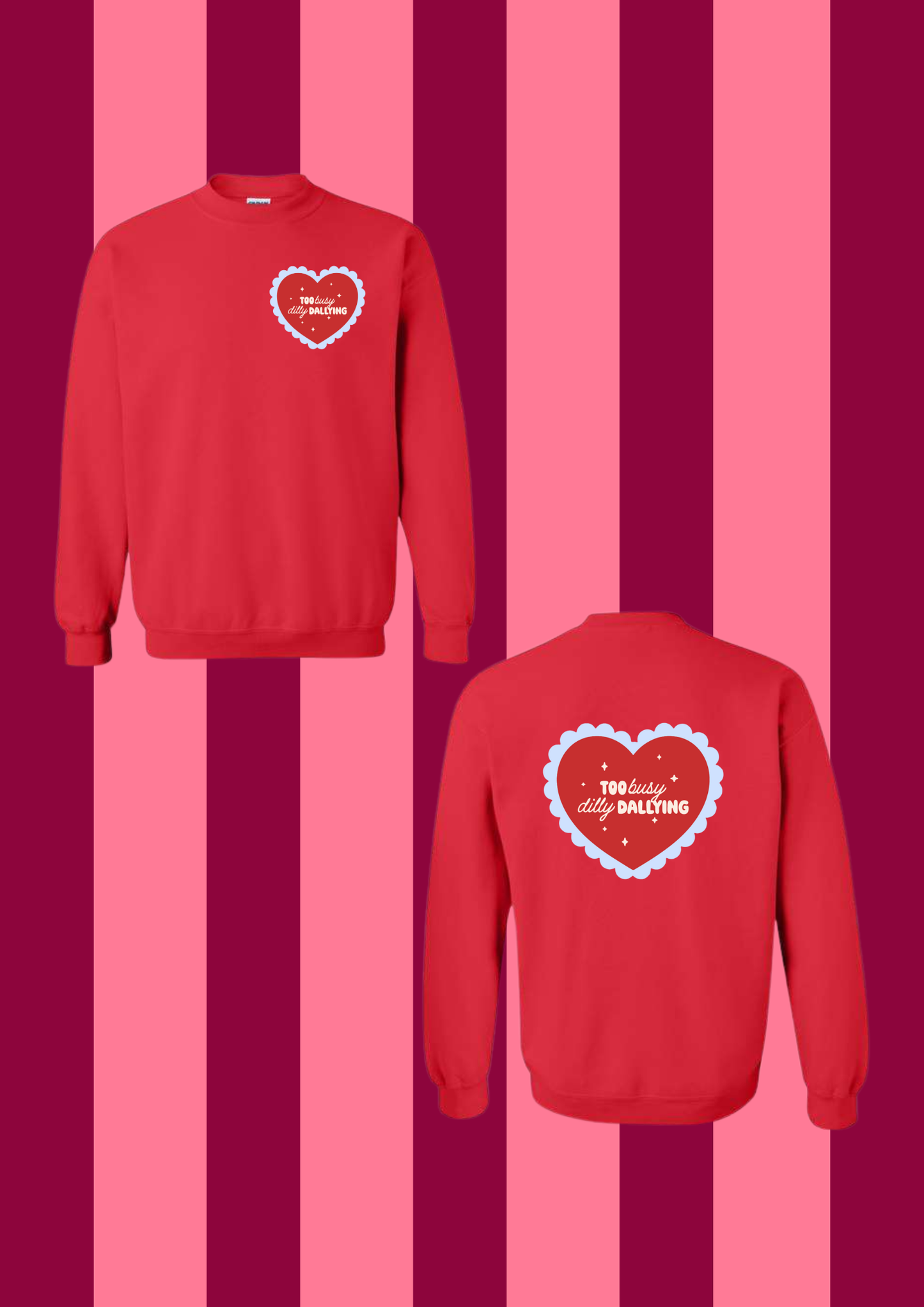 Dilly Dally Crew (Front and Back)