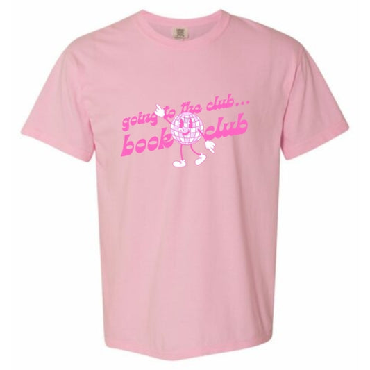 going to the club...book club tee (pink)