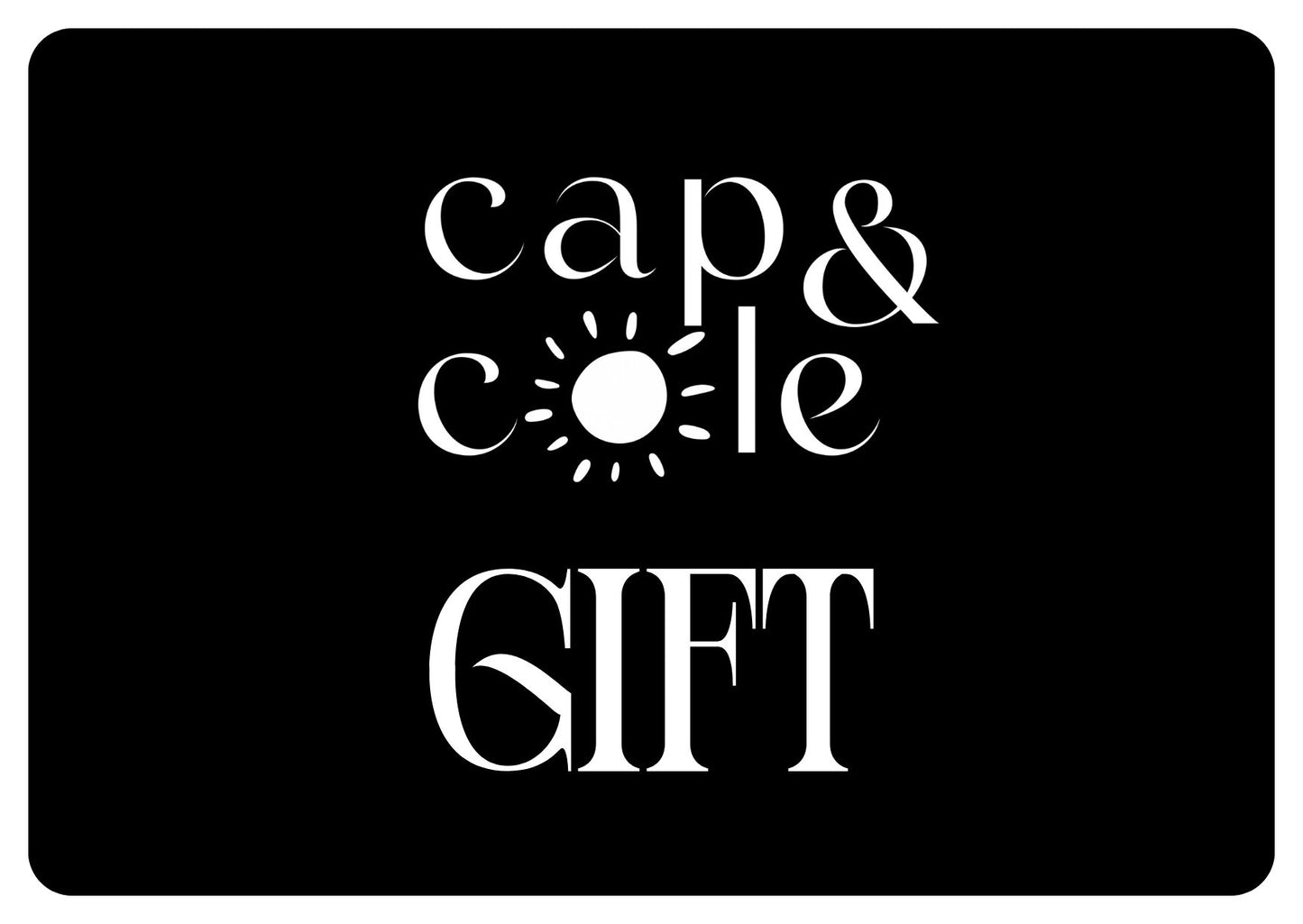 Cap & Cole Gift Card